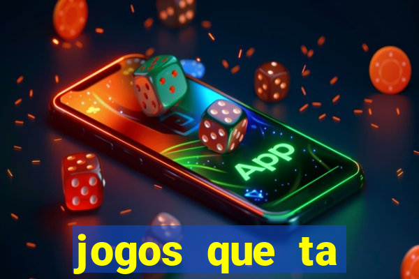 jogos que ta pagando agora